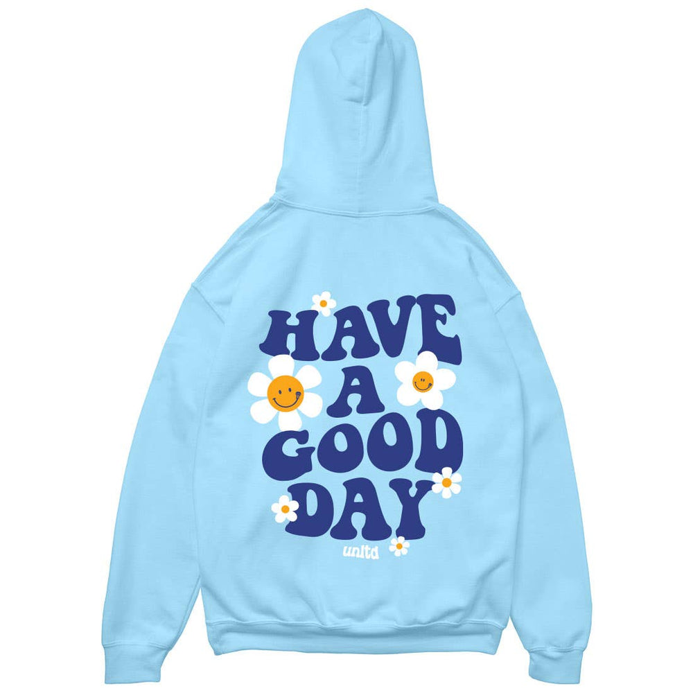 have a good day hoodie