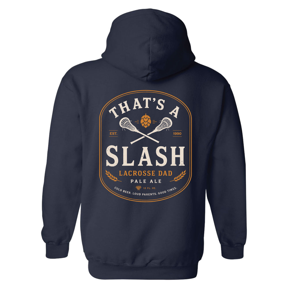 That's A Splash Lacrosse Dad Hoodie 