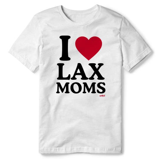 I Love Lax Moms