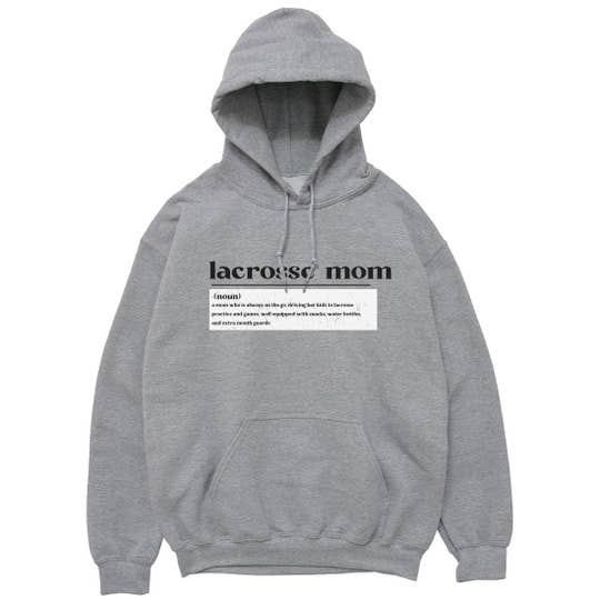 Lacrosse Mom hoodie in grey saying a mom who is always on the go..driving her kids to lacrosse practice and games, well equipped with snacks, water bottles, and extra mouthguards