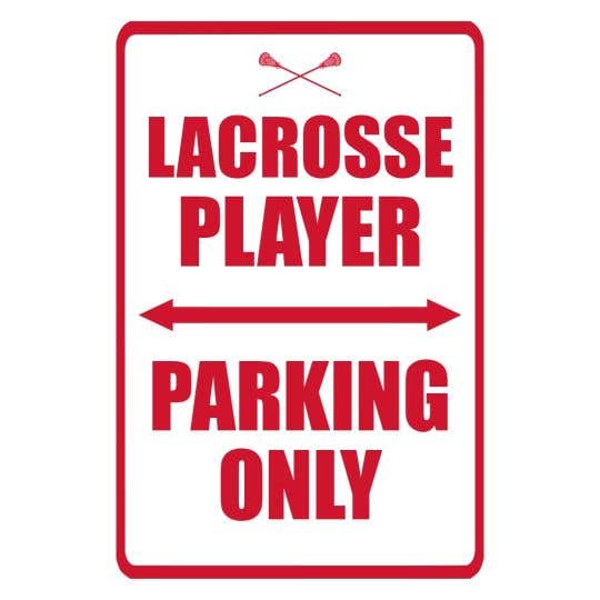 Lacrosse Parking Spot Sign